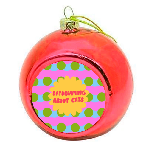 Daydreaming About Cats - colourful christmas bauble by The Paper Tail