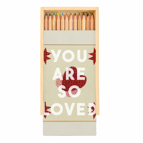 You Are So Loved - Coloured Pencils with Box by The 13 Prints