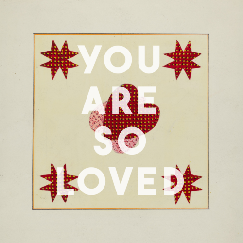 You Are So Loved - Die Cut Sticker by The 13 Prints