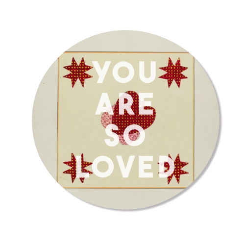 You Are So Loved - Magnet by The 13 Prints