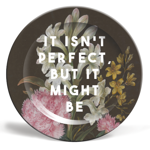 It Isn't Perfect But It Might Be | Olivia Dean - ceramic dinner plate by The 13 Prints