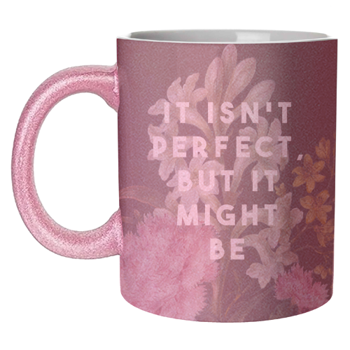 It Isn't Perfect But It Might Be | Olivia Dean - unique mug by The 13 Prints