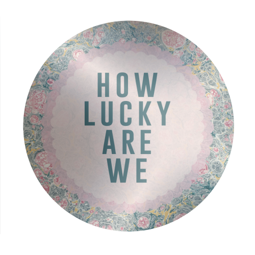 How Lucky Are We - Circle Sticker by The 13 Prints