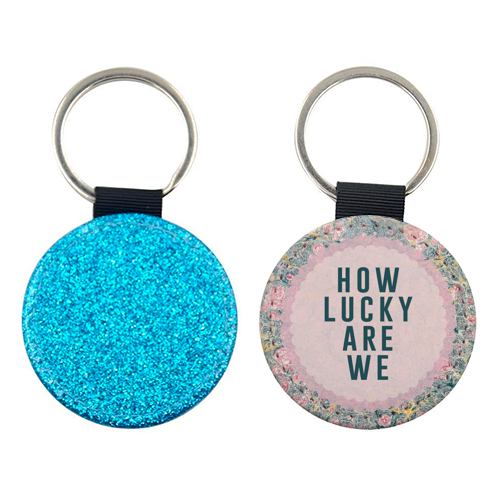 How Lucky Are We - keyring by The 13 Prints