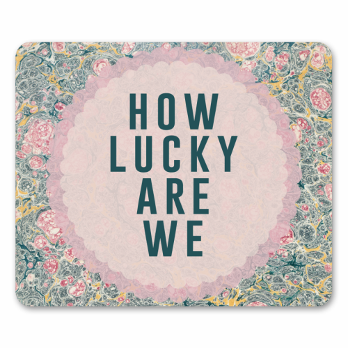 How Lucky Are We - mouse mat by The 13 Prints