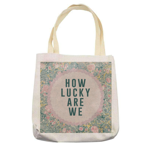 How Lucky Are We - printed canvas tote bag by The 13 Prints