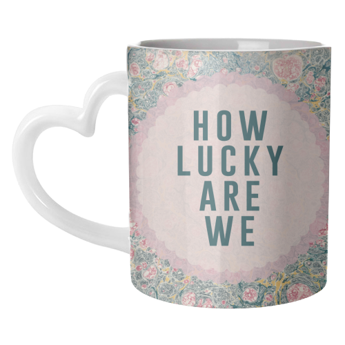 How Lucky Are We - unique mug by The 13 Prints