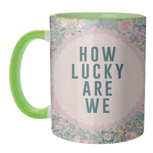 How Lucky Are We - unique mug by The 13 Prints