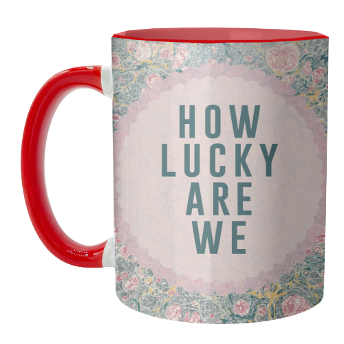 How Lucky Are We - unique mug by The 13 Prints