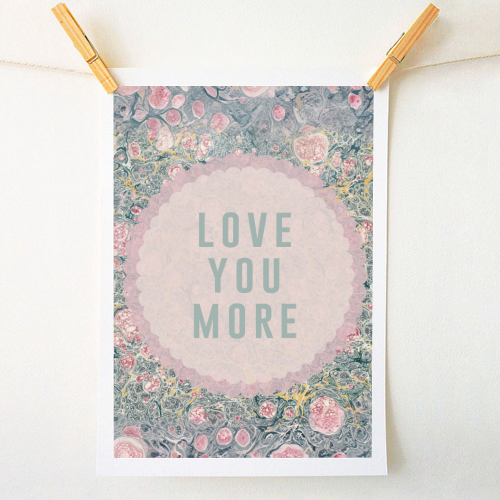 Love You More - A1 - A4 art print by The 13 Prints