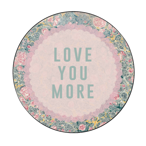 Love You More - Circle Sticker by The 13 Prints