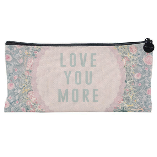 Love You More - flat pencil case by The 13 Prints