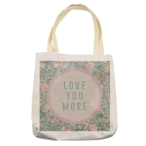 Love You More - printed canvas tote bag by The 13 Prints