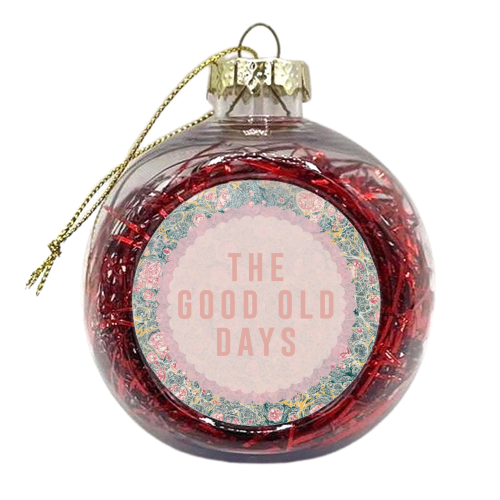 The Good Old Days - xmas bauble by The 13 Prints
