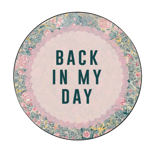 Back In My Day - Circle Sticker by The 13 Prints
