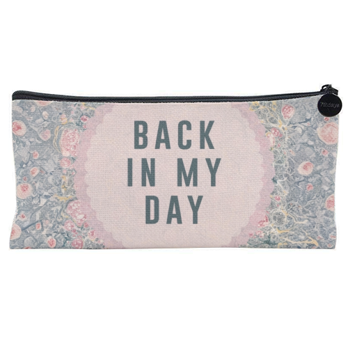 Back In My Day - flat pencil case by The 13 Prints