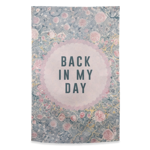 Back In My Day - funny tea towel by The 13 Prints
