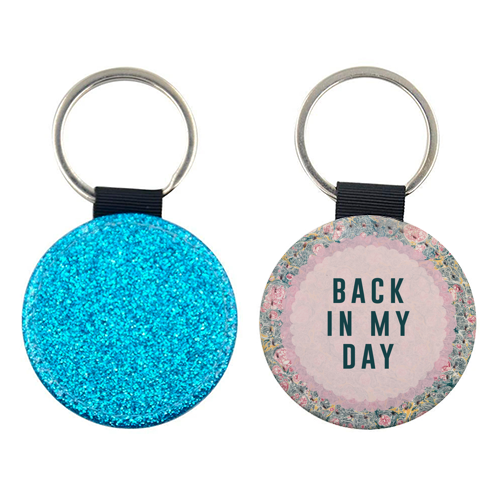 Back In My Day - keyring by The 13 Prints