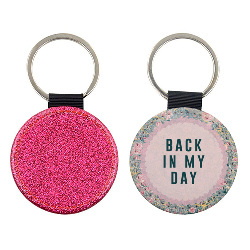 Back In My Day - keyring by The 13 Prints