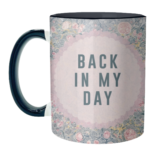 Back In My Day - unique mug by The 13 Prints