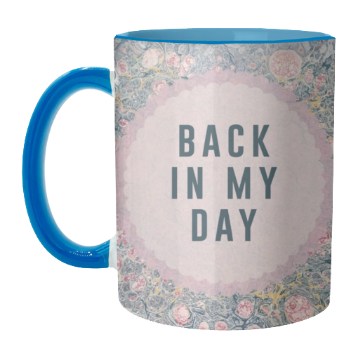 Back In My Day - unique mug by The 13 Prints