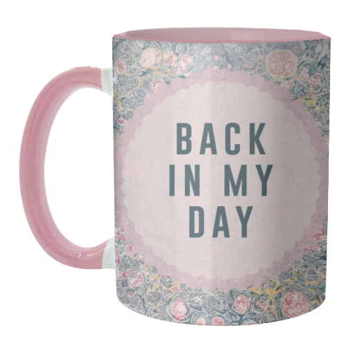 Back In My Day - unique mug by The 13 Prints