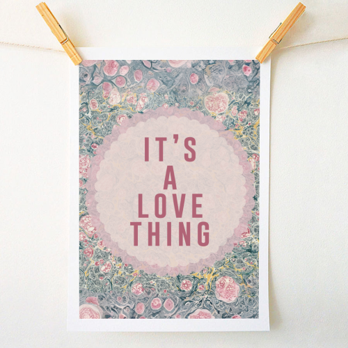 It's A Love Thing - A1 - A4 art print by The 13 Prints