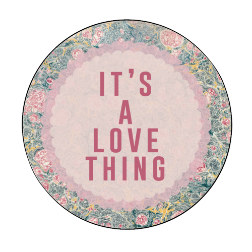 It's A Love Thing - Circle Sticker by The 13 Prints