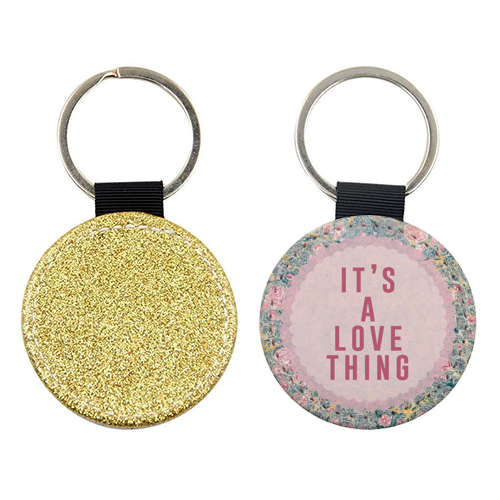 It's A Love Thing - keyring by The 13 Prints