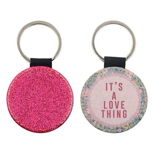It's A Love Thing - keyring by The 13 Prints