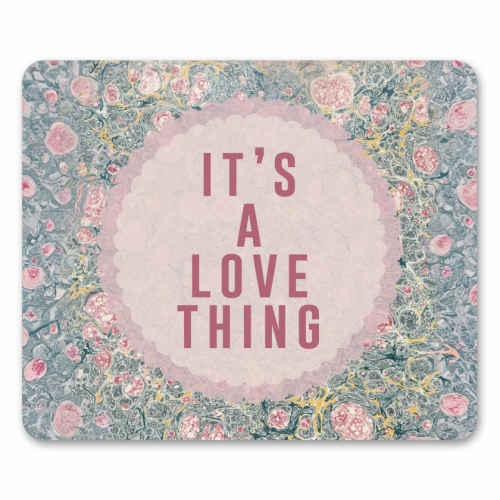 It's A Love Thing - mouse mat by The 13 Prints