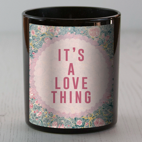 It's A Love Thing - scented candle by The 13 Prints
