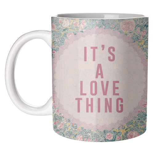 It's A Love Thing - unique mug by The 13 Prints