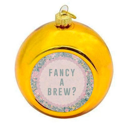 Fancy A Brew? - colourful christmas bauble by The 13 Prints