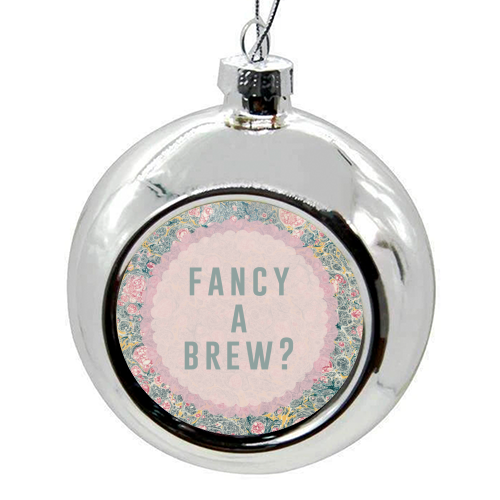 Fancy A Brew? - colourful christmas bauble by The 13 Prints