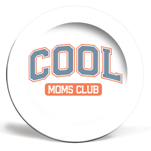 Cool Moms Club Funny Mum Life - ceramic dinner plate by Sundiva Designs