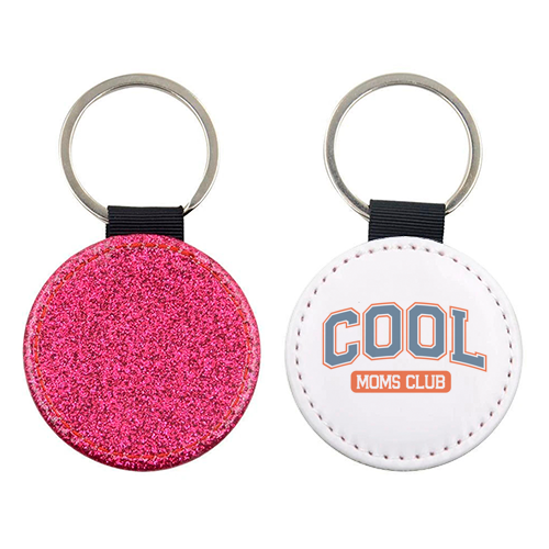 Cool Moms Club Funny Mum Life - keyring by Sundiva Designs