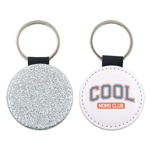 Cool Moms Club Funny Mum Life - keyring by Sundiva Designs
