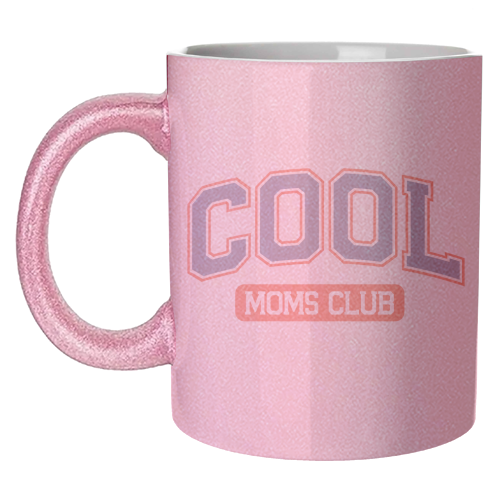 Cool Moms Club Funny Mum Life - unique mug by Sundiva Designs