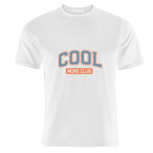 Cool Moms Club Funny Mum Life - unique t shirt by Sundiva Designs