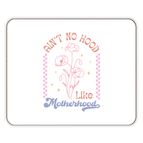 Ain't No Hood Like Motherhood Funny Mum Life - designer placemat by Sundiva Designs
