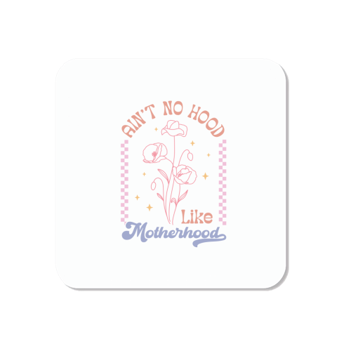 Ain't No Hood Like Motherhood Funny Mum Life - Magnet by Sundiva Designs