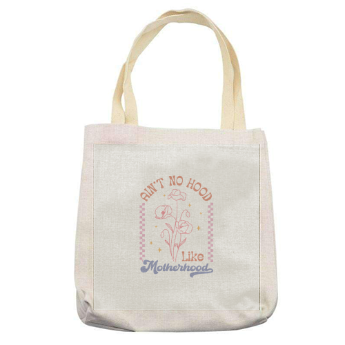 Ain't No Hood Like Motherhood Funny Mum Life - printed canvas tote bag by Sundiva Designs