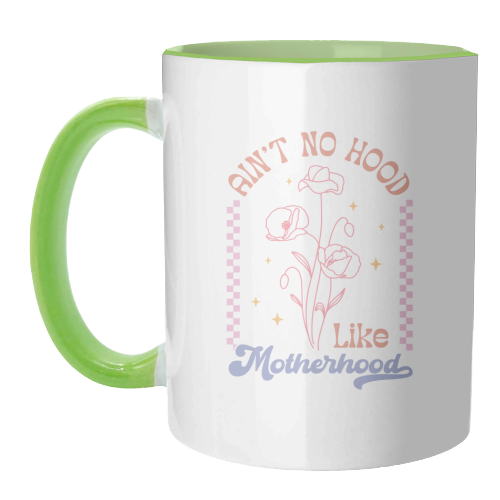 Ain't No Hood Like Motherhood Funny Mum Life - unique mug by Sundiva Designs