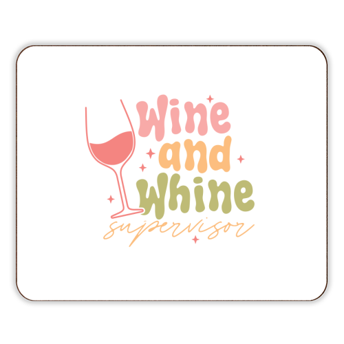 Wine And Whine Supervisor Funny Mum Life - designer placemat by Sundiva Designs