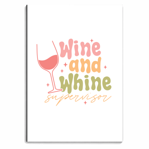 Wine And Whine Supervisor Funny Mum Life - personalised A4, A5, A6 notebook by Sundiva Designs