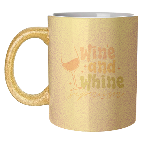 Wine And Whine Supervisor Funny Mum Life - unique mug by Sundiva Designs
