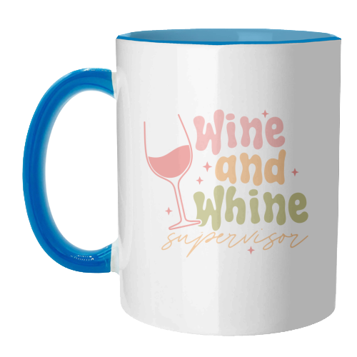 Wine And Whine Supervisor Funny Mum Life - unique mug by Sundiva Designs