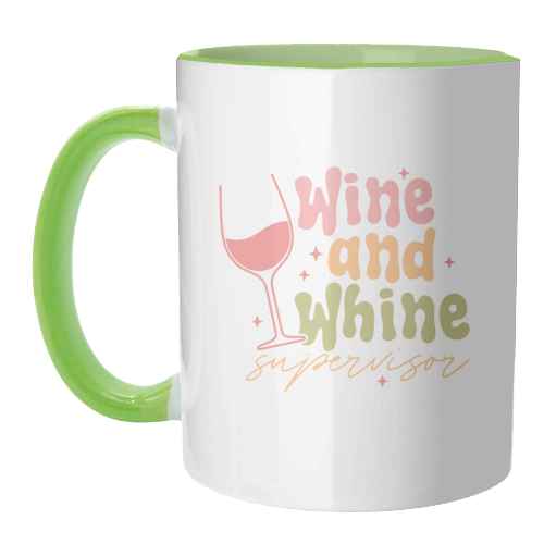 Wine And Whine Supervisor Funny Mum Life - unique mug by Sundiva Designs