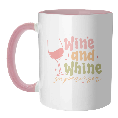 Wine And Whine Supervisor Funny Mum Life - unique mug by Sundiva Designs